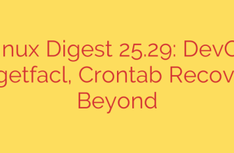 LHB Linux Digest 25.29: DevOps Git eBook, getfacl, Crontab Recovery, and Beyond