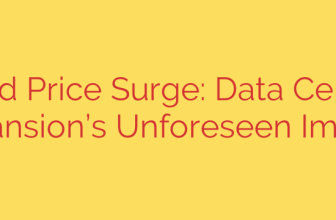 Land Price Surge: Data Center Expansion’s Unforeseen Impact