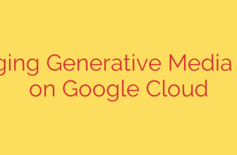Leveraging Generative Media Models on Google Cloud