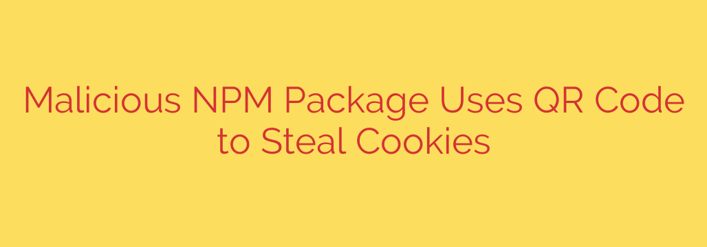 Malicious NPM Package Uses QR Code to Steal Cookies