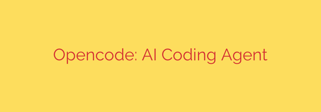 Opencode: AI Coding Agent