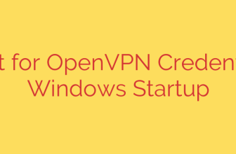 Prompt for OpenVPN Credentials on Windows Startup