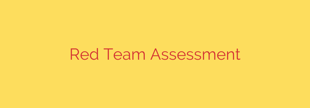 Red Team Assessment