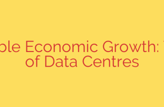 Sustainable Economic Growth: The Role of Data Centres