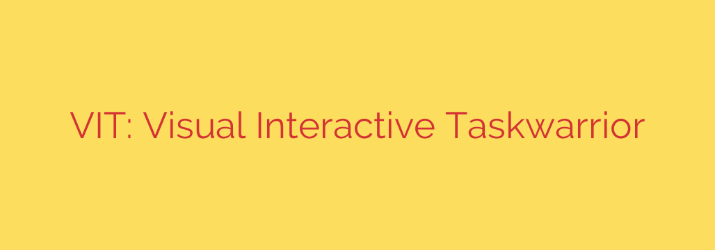 VIT: Visual Interactive Taskwarrior