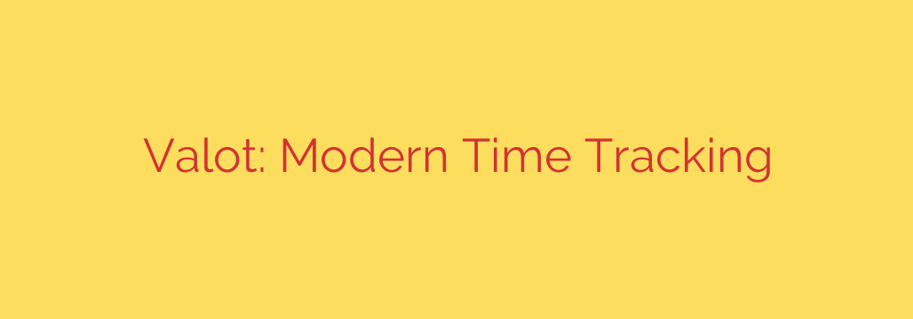 Valot: Modern Time Tracking