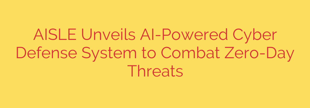 AISLE Unveils AI-Powered Cyber Defense System to Combat Zero-Day Threats