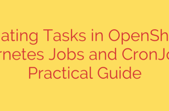 Automating Tasks in OpenShift with Kubernetes Jobs and CronJobs: A Practical Guide