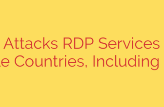 Botnet Attacks RDP Services Across Multiple Countries, Including the US