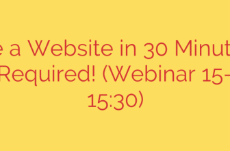 Create a Website in 30 Minutes: No Coding Required! (Webinar 15-10-2025 15:30)