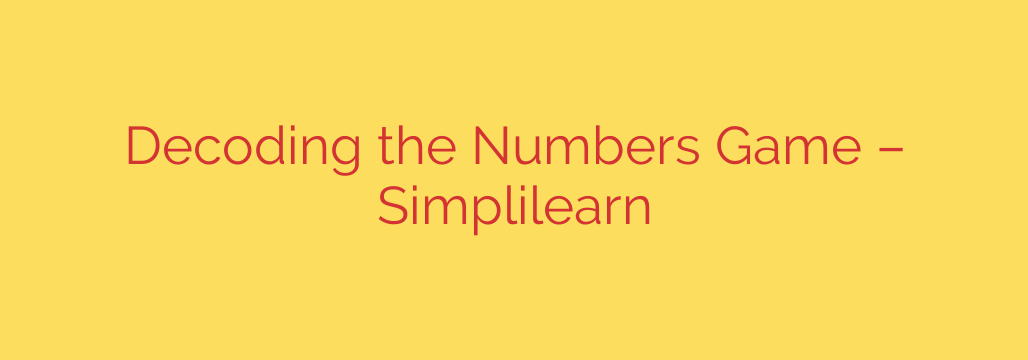 Decoding the Numbers Game – Simplilearn