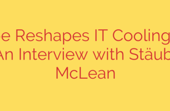 Europe Reshapes IT Cooling for AI Racks: An Interview with Stäubli’s Alex McLean