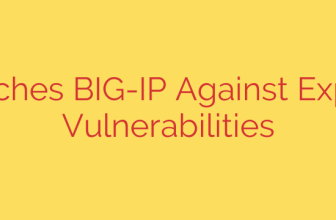 F5 Patches BIG-IP Against Exploited Vulnerabilities