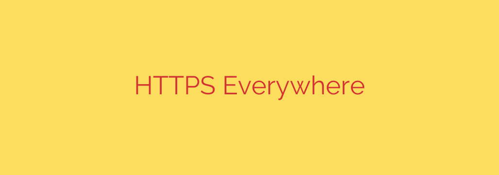 HTTPS Everywhere