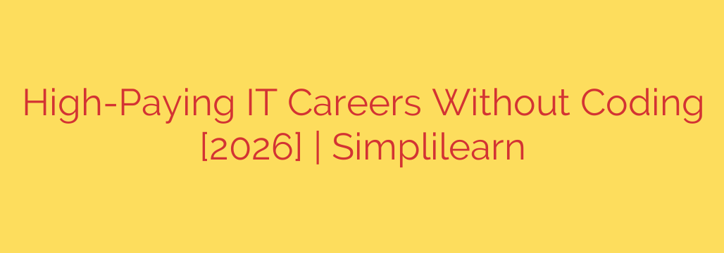 High-Paying IT Careers Without Coding [2026] | Simplilearn