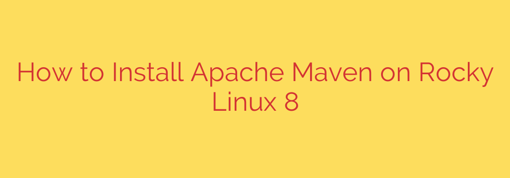 How to Install Apache Maven on Rocky Linux 8