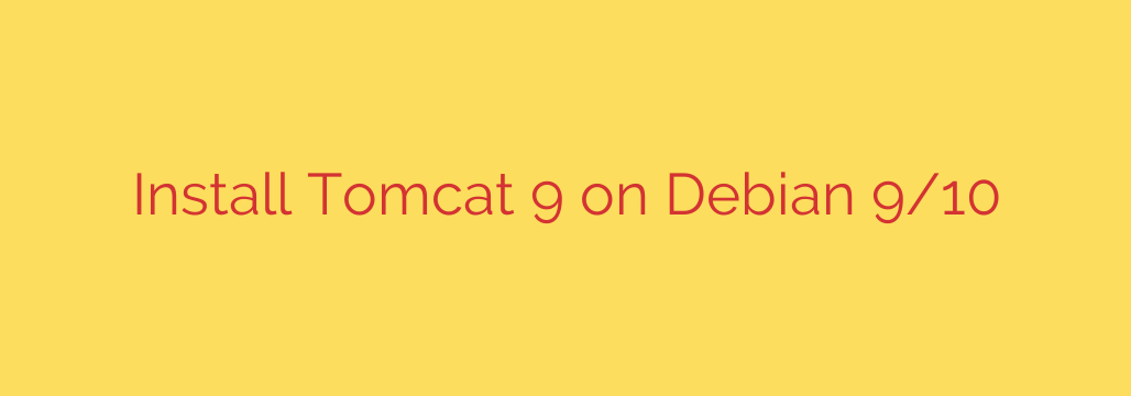 Install Tomcat 9 on Debian 9/10