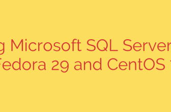 Installing Microsoft SQL Server 2017 on Fedora 29 and CentOS 7