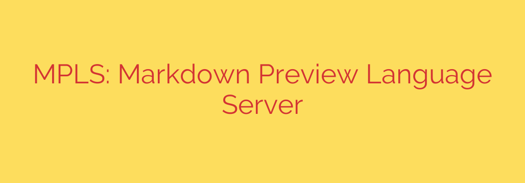 MPLS: Markdown Preview Language Server