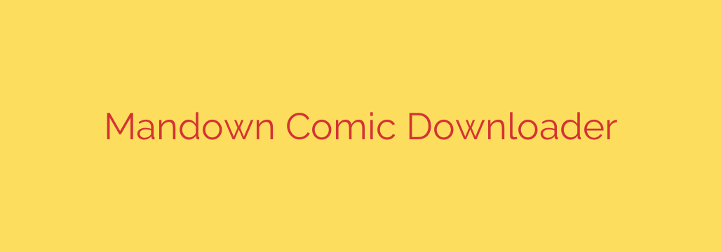 Mandown Comic Downloader
