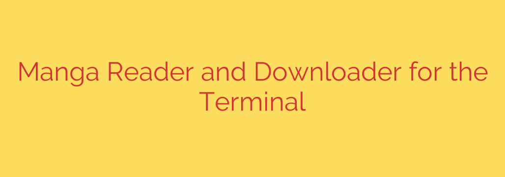 Manga Reader and Downloader for the Terminal