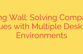 Mending Wall: Solving Compatibility Issues with Multiple Desktop Environments
