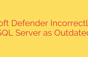 Microsoft Defender Incorrectly Flags SQL Server as Outdated