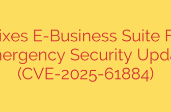 Oracle Fixes E-Business Suite Flaw with Emergency Security Update (CVE-2025-61884)