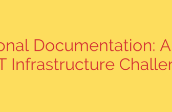 Professional Documentation: A Solution for IT Infrastructure Challenges