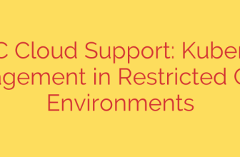 RGS IC Cloud Support: Kubernetes Management in Restricted Cloud Environments