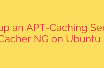 Setting up an APT-Caching Server with Apt-Cacher NG on Ubuntu 18.04