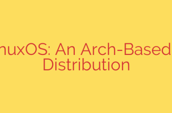 TeaLinuxOS: An Arch-Based Linux Distribution