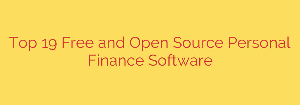 Top 19 Free and Open Source Personal Finance Software