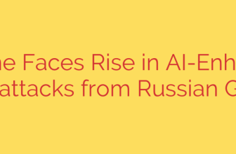 Ukraine Faces Rise in AI-Enhanced Cyberattacks from Russian Groups