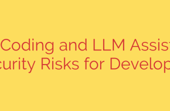 Vibe Coding and LLM Assistants: Security Risks for Developers
