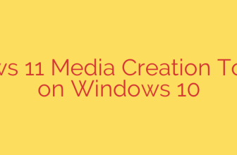 Windows 11 Media Creation Tool Fails on Windows 10