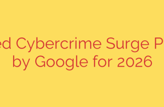 AI-Fueled Cybercrime Surge Predicted by Google for 2026