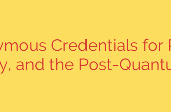 Anonymous Credentials for Policy, Privacy, and the Post-Quantum Era