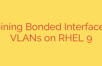 Combining Bonded Interfaces and VLANs on RHEL 9