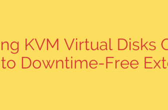 Expanding KVM Virtual Disks Online: A Guide to Downtime-Free Extension