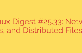 LHB Linux Digest #25.33: Networking, Projects, and Distributed Filesystems