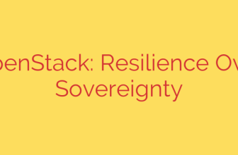 OpenStack: Resilience Over Sovereignty