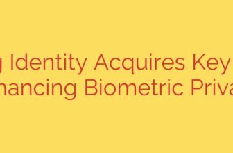 Ping Identity Acquires Keyless, Enhancing Biometric Privacy
