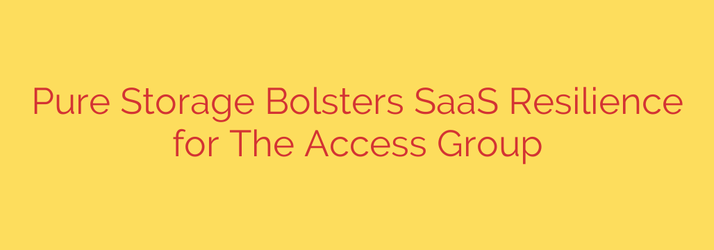 Pure Storage Bolsters SaaS Resilience for The Access Group
