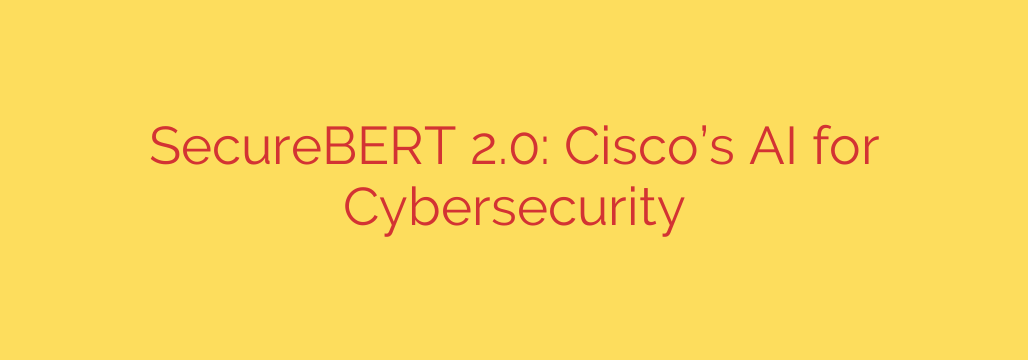 SecureBERT 2.0: Cisco’s AI for Cybersecurity