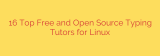 16 Top Free and Open Source Typing Tutors for Linux