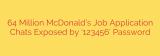 64 Million McDonald’s Job Application Chats Exposed by ‘123456’ Password