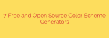 7 Free and Open Source Color Scheme Generators