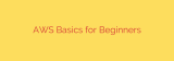 AWS Basics for Beginners
