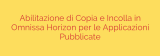 Abilitazione di Copia e Incolla in Omnissa Horizon per le Applicazioni Pubblicate